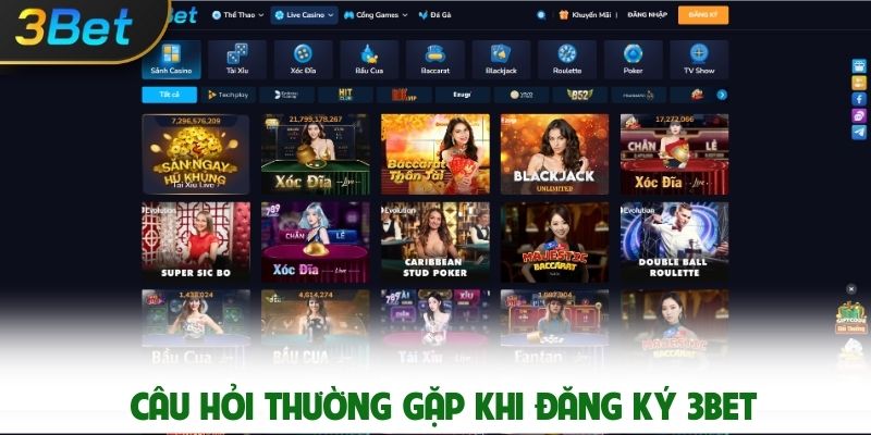 Câu Hỏi Thường Gặp Khi Đăng Ký 3bet